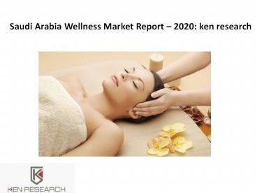 Wellness Services Market | Personal Care Market KSA,