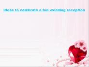 Ideas to celebrate a fun wedding reception