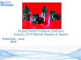 Global Piston Pressure Switches Market 2016: Industry Trends and Analysis PowerPoint PPT Presentation