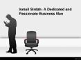 Ismail Sirdah- A Dedicated and Passionate Business Man PowerPoint PPT Presentation
