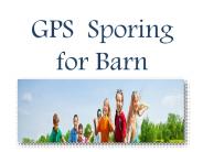GPS  Sporing for Barn