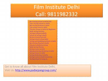 Film Institute Delhi, Acting Course in Delhi, Top 5 Acting Schools in Delhi, Acting+College+in+Delhi