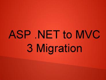 ASP .NET to MVC 3 Migration - CRB Tech