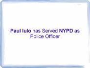 Paul Iulo has Served NYPD as Police Officer