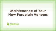 Maintenance of Your New Porcelain Veneers