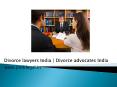 Divorce lawyers India | Divorce advocates India PowerPoint PPT Presentation