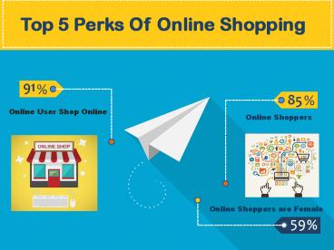 Top 5 Perks of Online shopping