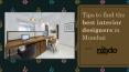 Tips to find the best interior designers in Mumbai PowerPoint PPT Presentation