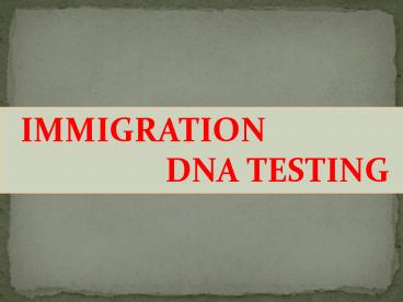 Immigration DNA Testing
