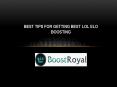 Best Tips for Getting Best Lol Elo Boosting PowerPoint PPT Presentation