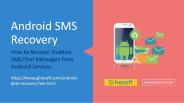 How to Recover Deleted SMS/Text Messages from Android