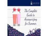 The Complete Guide to Accessorizing for Summer