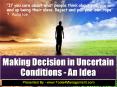 Making Decision in Uncertain Conditions - An Idea PowerPoint PPT Presentation
