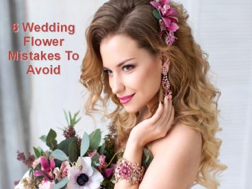 6 Wedding Flower Mistakes To Avoid