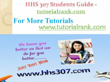 HHS 307 Students Guide -tutorialrank.com