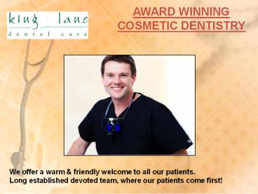 AWARD WINNING COSMETIC DENTISTRY