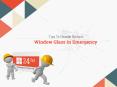 How to handle Broken Window Glass in Emergency PowerPoint PPT Presentation