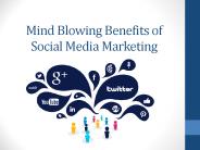 Mind Blowing Benefits of Social Media Marketing
