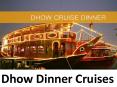 Best Dhow Dinner Cruises Tours and Packages in Dubai PowerPoint PPT Presentation