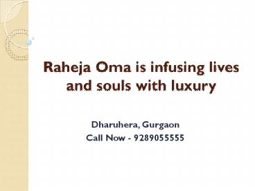 Raheja oma is infusing lives and souls with luxury