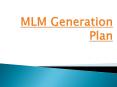 MLM Generation-MLM Gift Income-MLM Investment-MLM Manual-Matrix Plan PowerPoint PPT Presentation