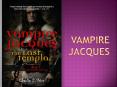 Vampire Jacques PowerPoint PPT Presentation