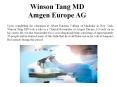 Winson Tang MD - Amgen Europe AG PowerPoint PPT Presentation