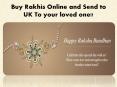 Celebrate this rakhi with erakhigifts.com by Send rakhi to UK PowerPoint PPT Presentation