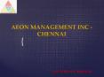 "Aeon management - Chennai""" PowerPoint PPT Presentation