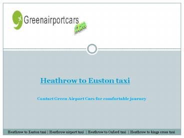 Heathrow to Euston Taxi