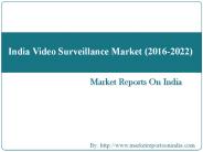 India Video Surveillance Market (2016-2022)