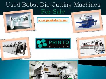 Used Bobst Die Cutting Machines For Sale