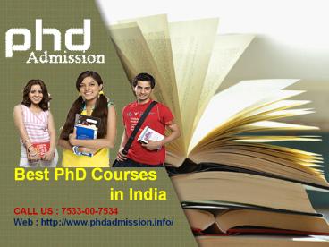 Choose the Best PhD Courses in India