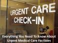 Everything You Need To Know About Urgent Medical Care Facilities (2) PowerPoint PPT Presentation