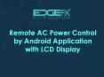 Remote AC Power Control by Android Application with LCD Display PowerPoint PPT Presentation
