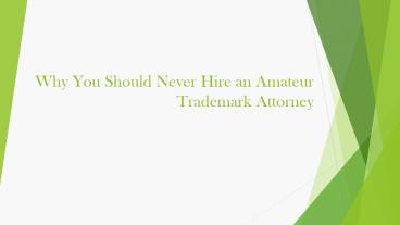 Never Hire an Amateur Trademark Attorney