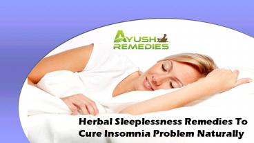 Herbal Sleeplessness Remedies To Cure Insomnia Problem Naturally