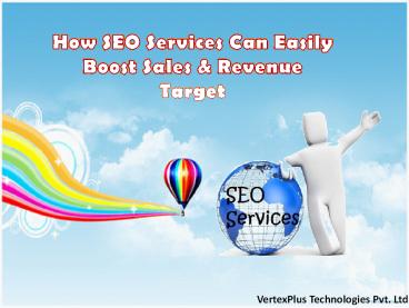 How SEO Services Can Easily Boost Sales & Revenue Target