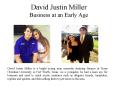 David Justin Miller - Business at an Early Age PowerPoint PPT Presentation