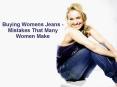 Buying Womens Jeans - Mistakes That Many Women Make