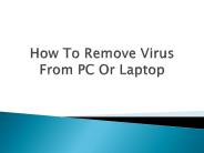 How To Remove Virus From PC Or Laptop