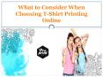 What to Consider When Choosing T-Shirt Printing Online PowerPoint PPT Presentation