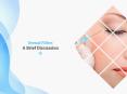 Know About Dermal Fillers PowerPoint PPT Presentation