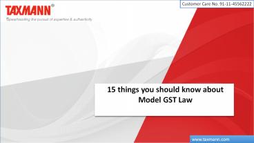 15 things you should know about Model GST Law