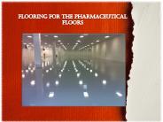 Flooring For The PHARMACEUTICAL FLOORS  