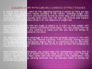 Slimming down With Garcinia cambogia extract Essence
