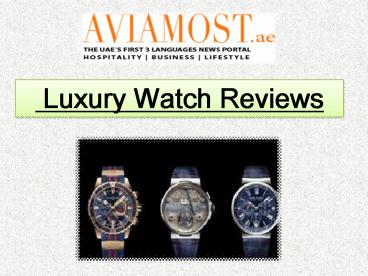 Luxury Watch Reviews