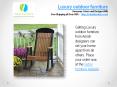 Luxury outdoor furniture PowerPoint PPT Presentation