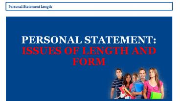 Personal Statement: Issues of Length and Form