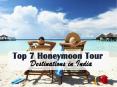 Top 7 Honeymoon Tour Destinations in India You Will Love PowerPoint PPT Presentation